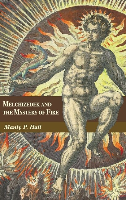 Front cover_Melchizedek and the Mystery of Fire