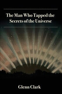 Front cover_The Man Who Tapped the Secrets of the Universe