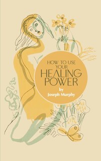 Front cover_How to Use Your Healing Power