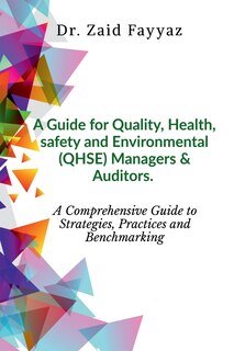 Front cover_A Guide for Quality, Health, Safety and Environmental (QHSE) Managers & Auditors