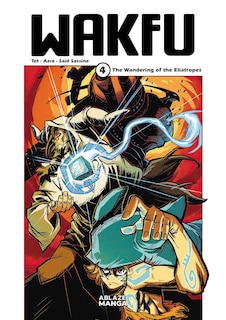Front cover_Wakfu Manga Vol 4: The Wandering of the Eliatropes