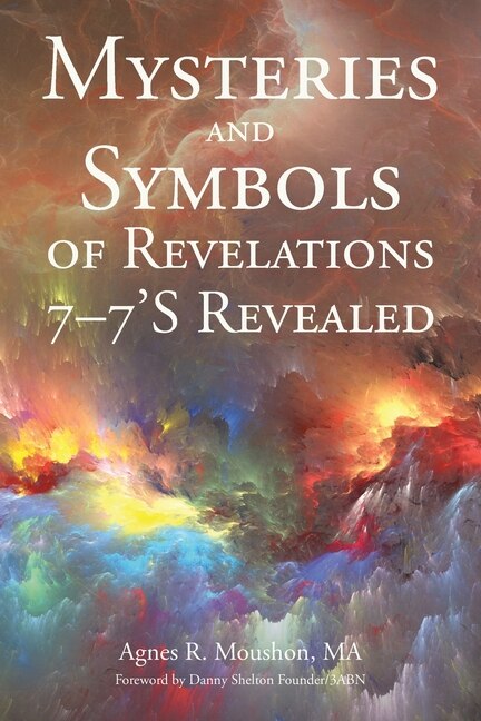 Front cover_Mysteries and Symbols of Revelations 7-7'S Revealed