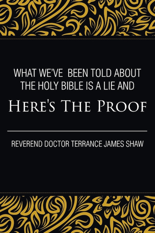 Couverture_What We've Been Told about the Holy Bible Is a Lie And Here's the Proof
