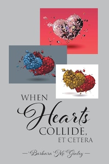 Front cover_When Hearts Collide, Et Cetera