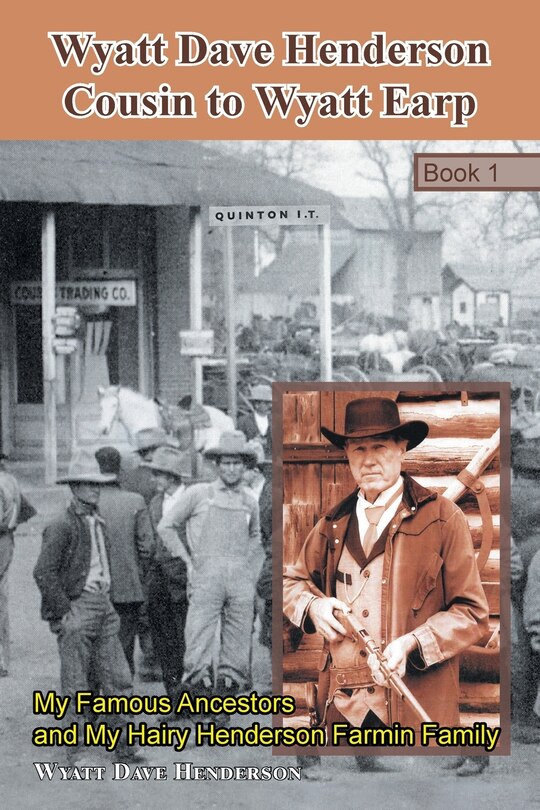 Front cover_Wyatt Dave Henderson Cousin to Wyatt Earp Book 1