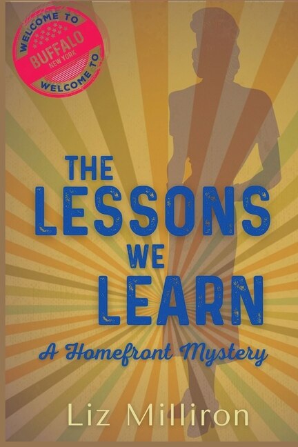 The Lessons We Learn: A Homefront Mystery