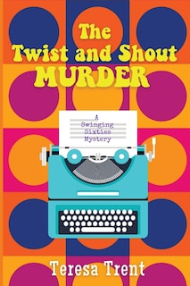 Couverture_The Twist and Shout Murder