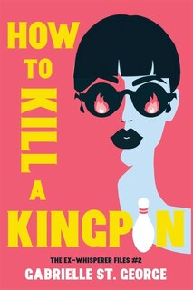 Couverture_How to Kill a Kingpin