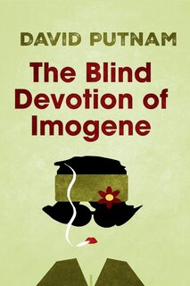 Front cover_The Blind Devotion of Imogene