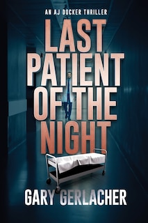 Front cover_Last Patient of the Night