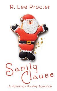 Sanity Clause: A Humorous Holiday Romance