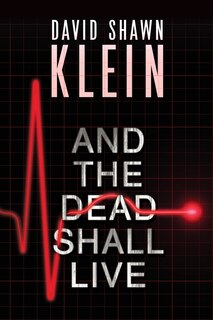 Front cover_And the Dead Shall Live