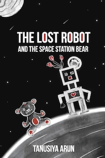 Front cover_The Lost Robot and the Space Station Bear