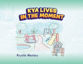 Front cover_Kya Lives in the Moment