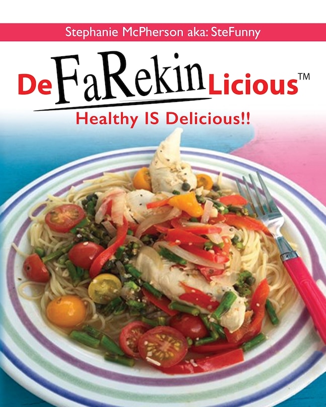 DeFaRekinLicious: Healthy IS Delicious!!