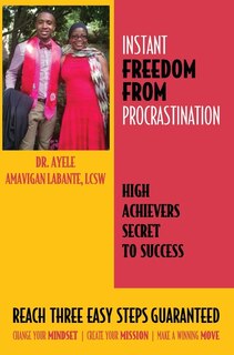 Couverture_Instant Freedom from Procrastination High Achievers Secret to Success