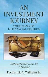 Couverture_AN INVESTMENT JOURNEY Your Passport to Financial Freedom