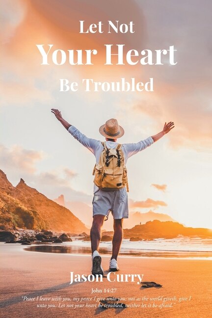 Front cover_Let Not Your Heart Be Troubled
