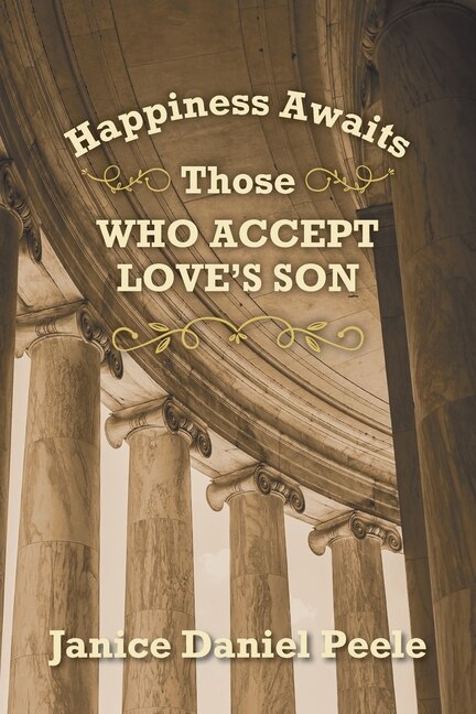 Front cover_Happiness Awaits Those Who Accept Love's Son