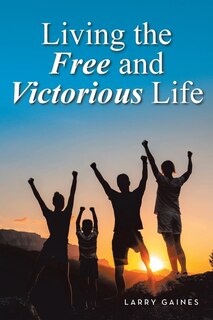 Couverture_Living the Free and Victorious Life