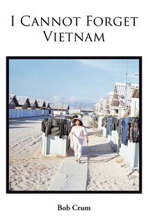 Couverture_I Cannot Forget Vietnam