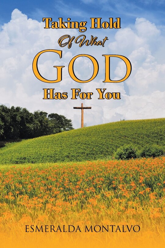 Front cover_Taking Hold Of What God Has For You