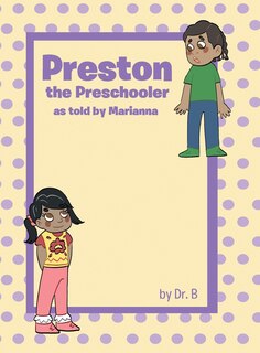 Front cover_Preston The Preschooler As Told By Marianna