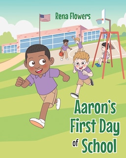 Front cover_Aaron's First Day of School