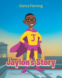 Jaylon's Story: Living with Sturge-Weber Syndrome