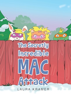 Front cover_The Secretly Incredible MAC Attack