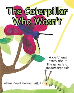 Front cover_The Caterpillar Who Wasn't