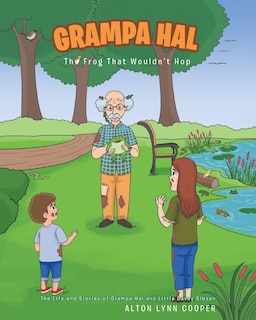Front cover_Grampa Hal The Frog That Wouldn't Hop