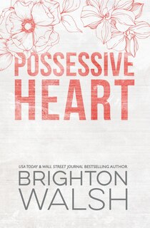 Possessive Heart Special Edition: A Brother's Best Friend Small Town Romance