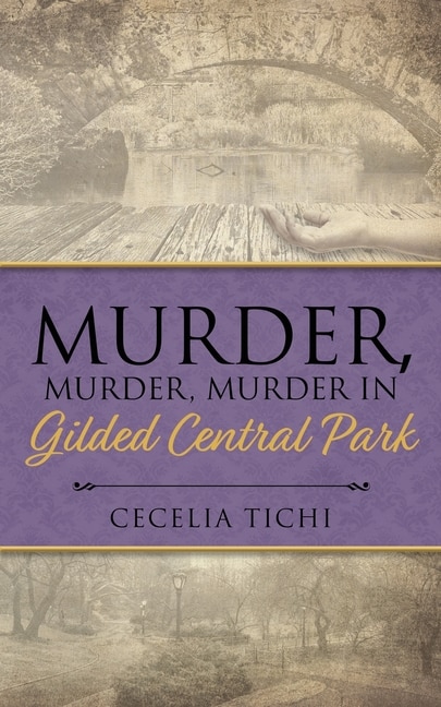Front cover_Murder, Murder, Murder In Gilded Central Park