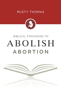 Couverture_Biblical Strategies to Abolish Abortion