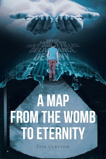 Couverture_A Map from the Womb to Eternity