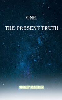 Front cover_One The Present Truth