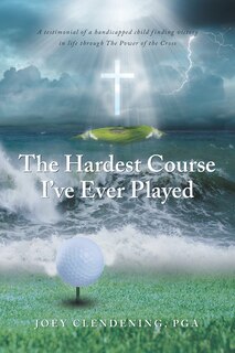 Front cover_The Hardest Course I've Ever Played
