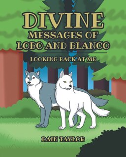 Couverture_Divine Messages of Lobo and Blanco