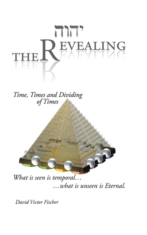 The Revealing: Time, Times and Dividing of Times