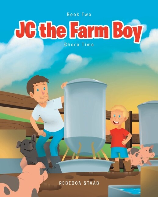 JC the Farm Boy: Chore Time: Book Two