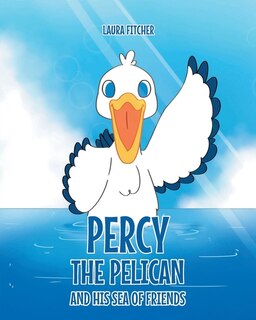 Couverture_Percy the Pelican and His Sea of Friends