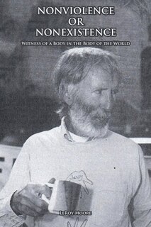 Couverture_NONVIOLENCE OR NONEXISTENCE Witness of a Body in the Body of the World