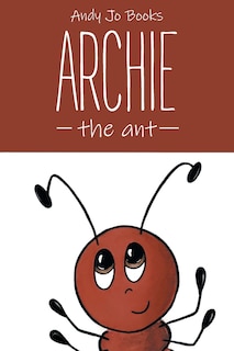 Front cover_Archie the Ant