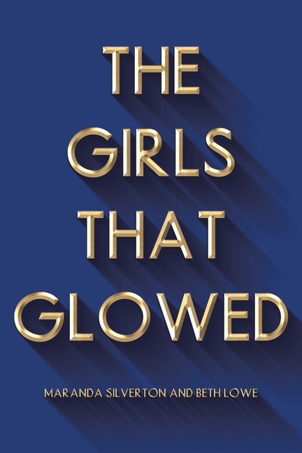 Front cover_The Girls That Glowed