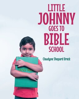 Front cover_Little Johnny Goes to Bible School