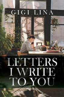 Front cover_Letters I Write to You