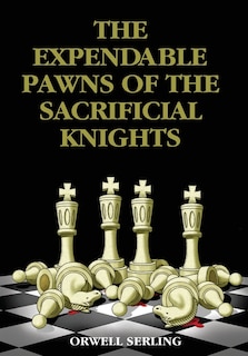 Couverture_The Expendable Pawns of the Sacrificial Knights