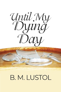 Front cover_Until My Dying Day
