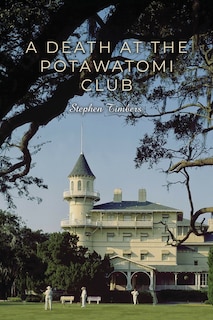 Front cover_A Death at the Potawatomi Club